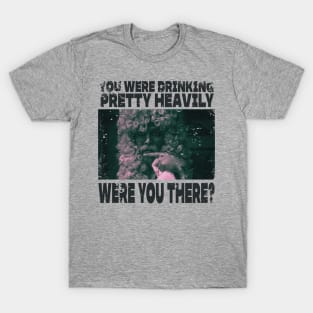 were you there johnny depp T-Shirt